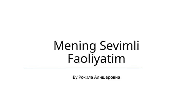 Mening Sevimli Faoliyatim 1
