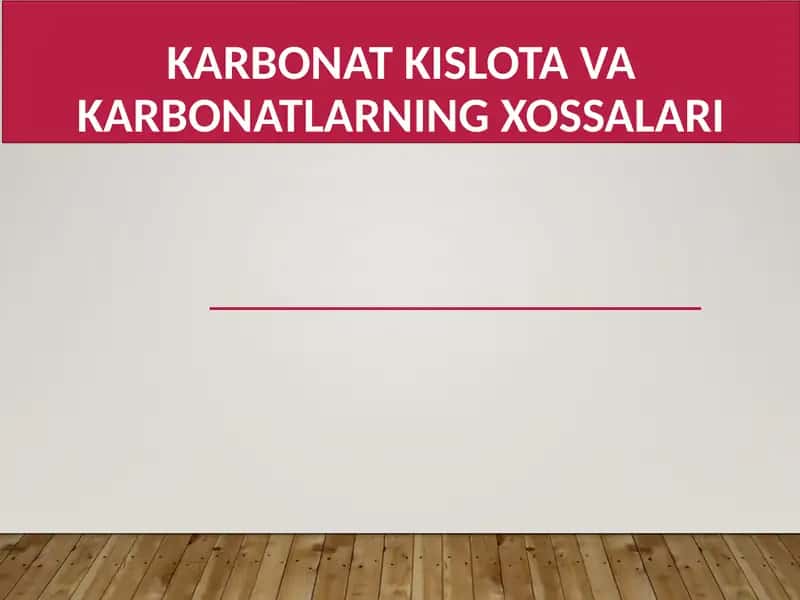 Karbonatkislotavakarbonatlarningxossalari 1