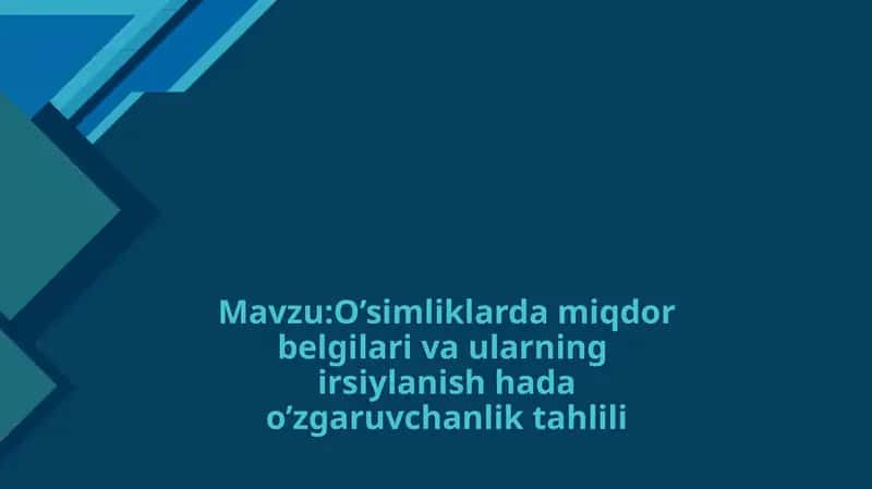 O’simliklarda miqdor belgilari va ularning irsiylanish hada o’zgaruvchanlik tahlili 1