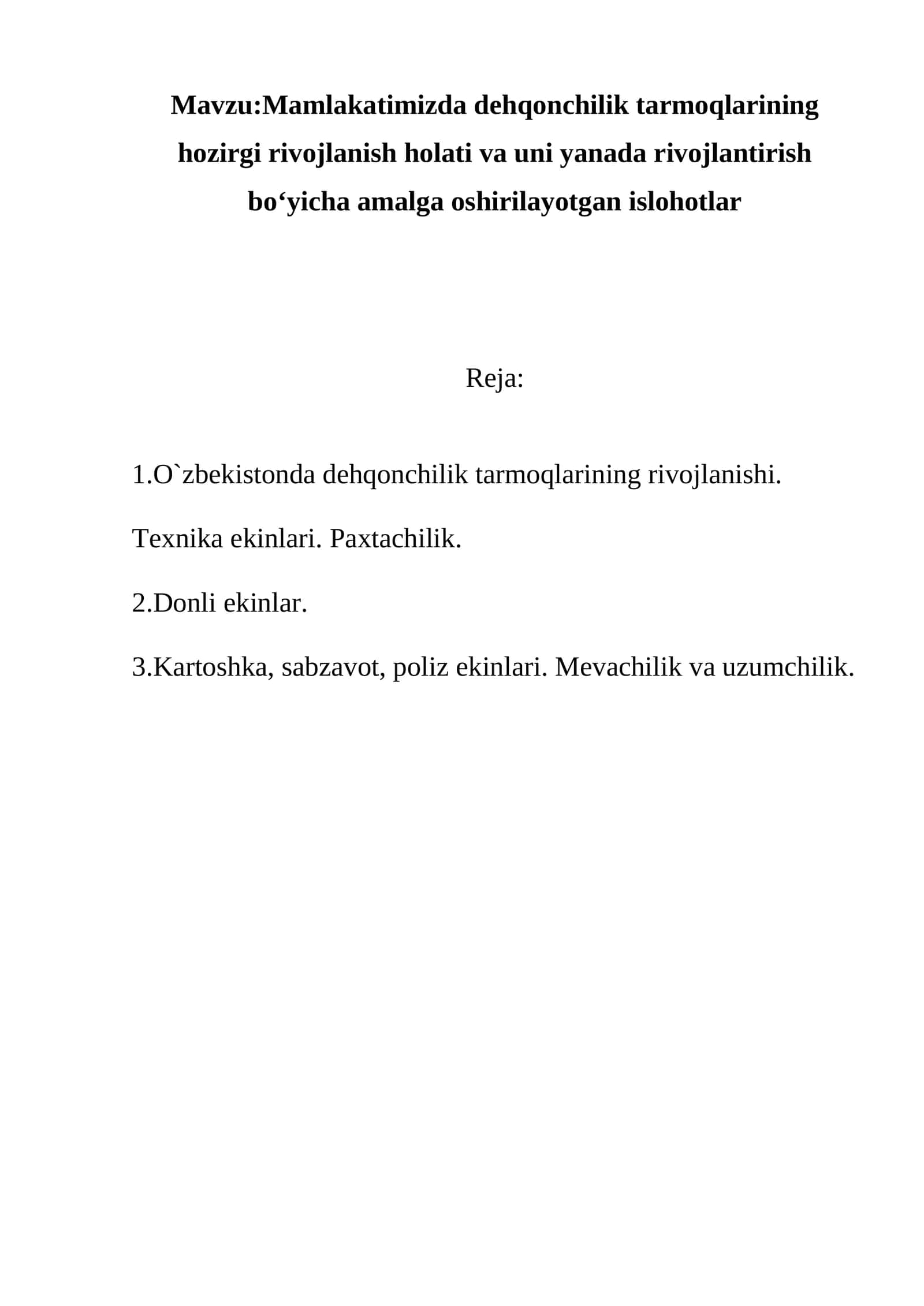Mamlakatimizda dehqonchilik tarmoqlarining hozirgi rivojlanish holati va uni yanada rivojlantirish bo‘yicha amalga oshirilayotgan islohotlar 1