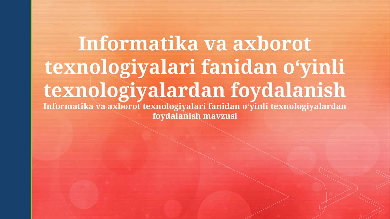 Informatika va axborot texnologiyalarida o'yin texnologiyalarining qo'llanilishi 1