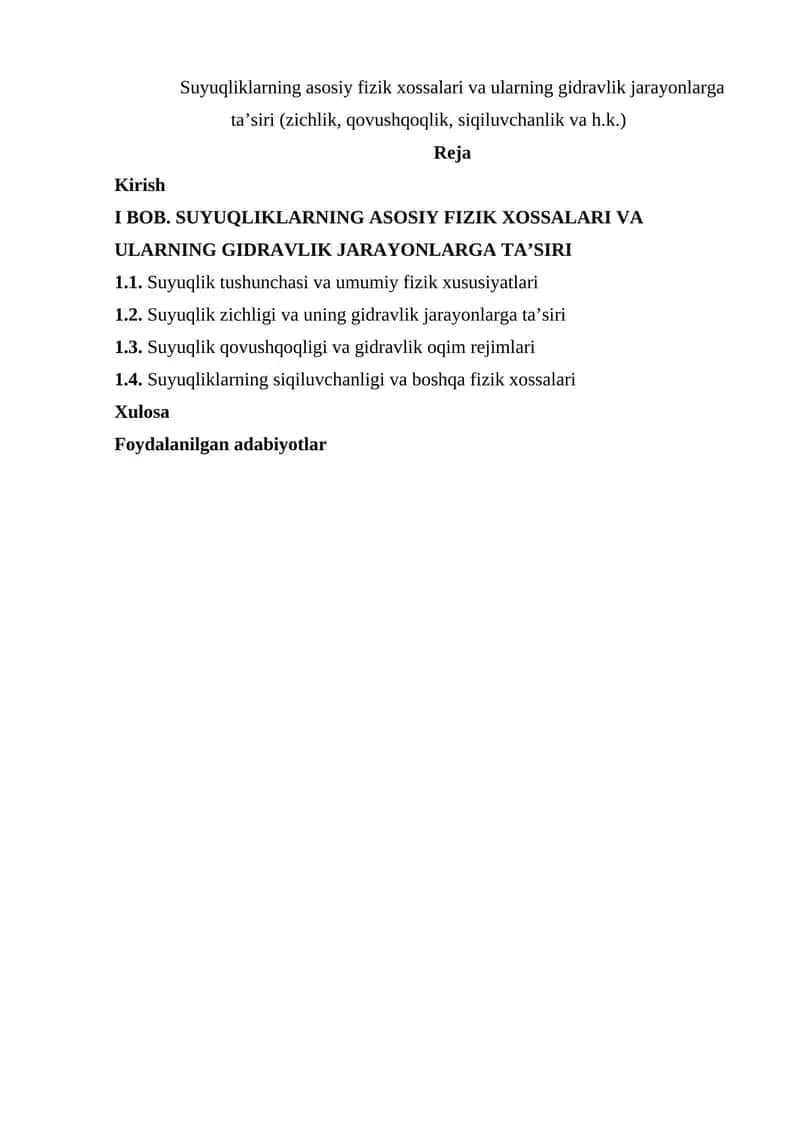 Suyuqliklarning asosiy fizik xossalari va ularning gidravlik jarayonlarga ta’siri (zichlik, qovushqoqlik, siqiluvchanlik va h.k.) 1