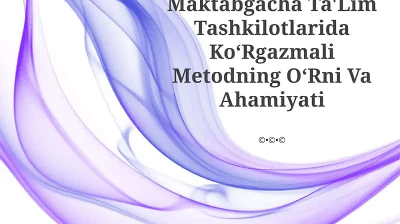 Maktabgacha Ta'lim Tashkilotlarida KoʻRgazmali Metodning OʻRni Va Ahamiyati 1