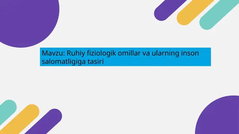Ruhiy fiziologik omillar va ularning inson salomatligiga tasiri 1