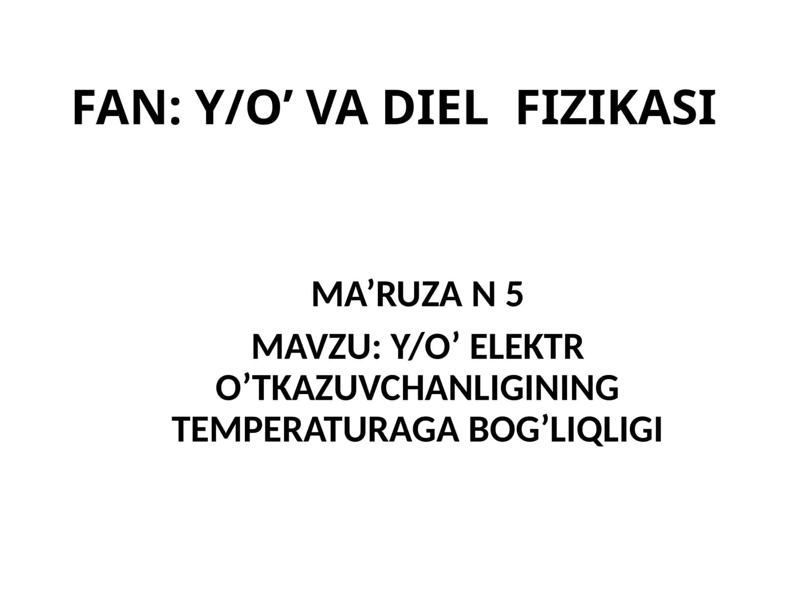 Y/O’ ELEKTR O’TKAZUVCHANLIGINING TEMPERATURAGA BOG’LIQLIGI 1