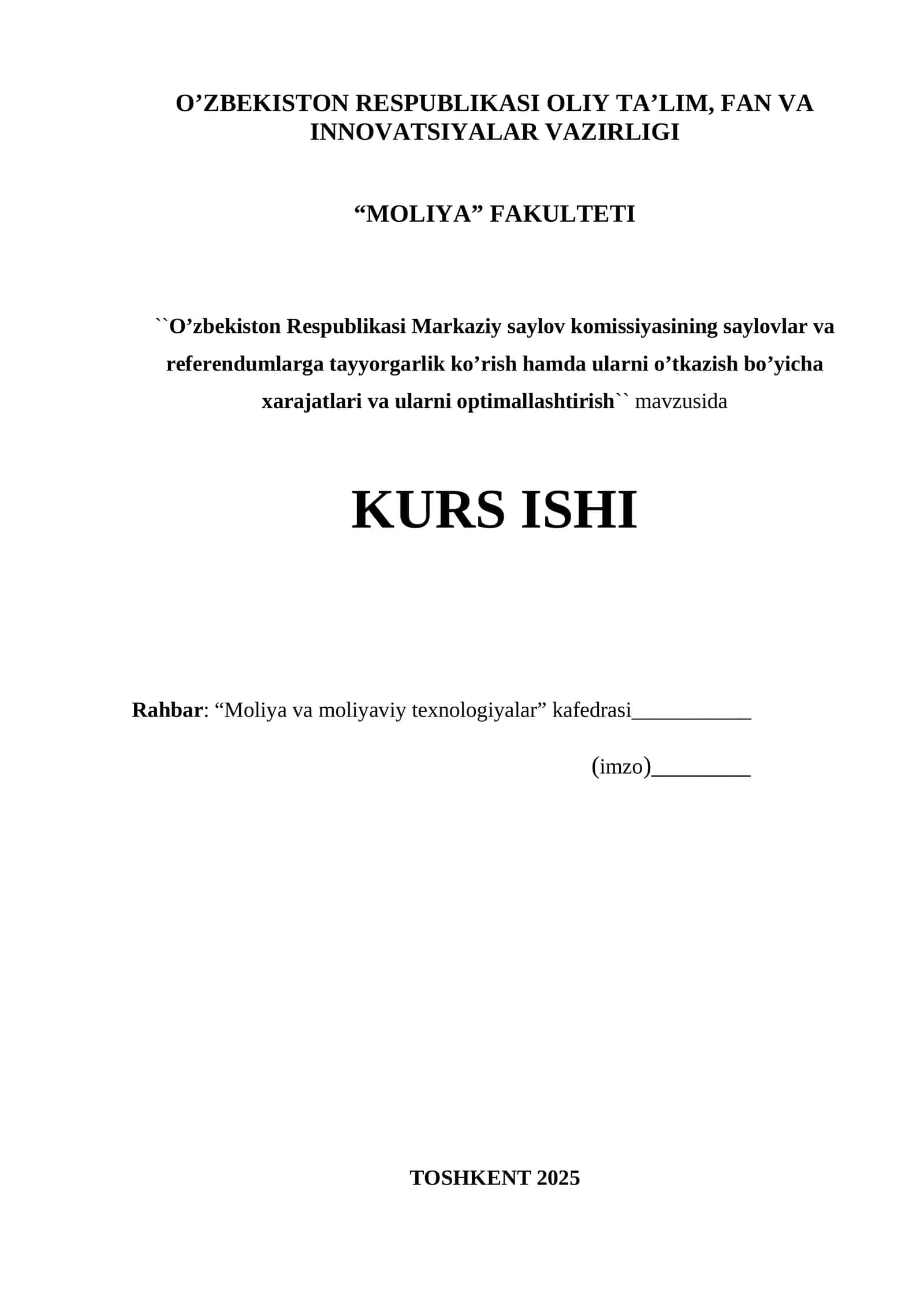 O’zbekiston Respublikasi Markaziy saylov komissiyasining saylovlar va referendumlarga tayyorgarlik ko’rish hamda ularni o’tkazish bo’yicha xarajatlari va ularni optimallashtirish mavzusida kurs ishi 1