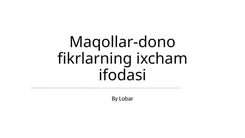 Maqollar-dono fikrlarning ixcham ifodasi 1