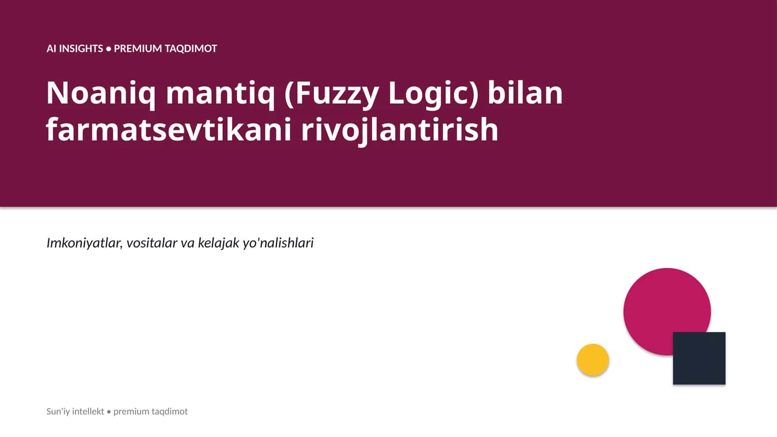 Noaniq mantiq (Fuzzy Logic) bilan farmatsevtikani rivojlantirish 1