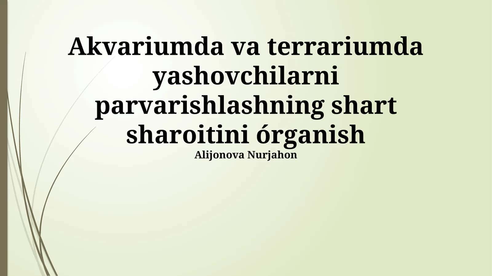 Akvariumda va Terrariumda Yashovchilarni Parvarishlashning Shartlari 1