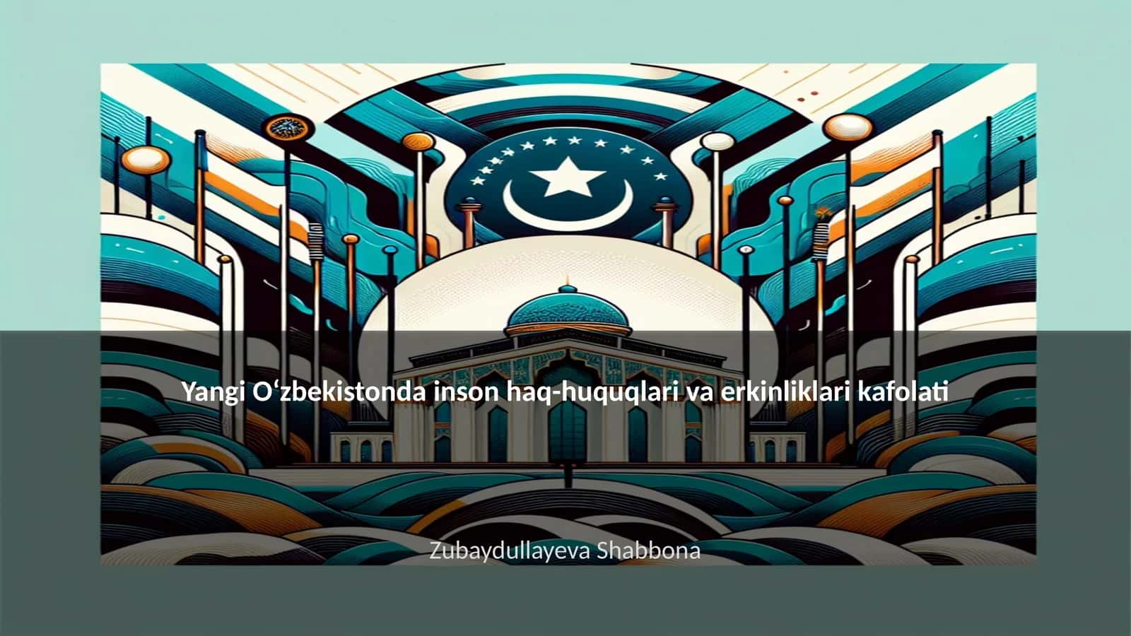 Yangi O‘zbekistonda inson haq-huquqlari va erkinliklari kafolati 1