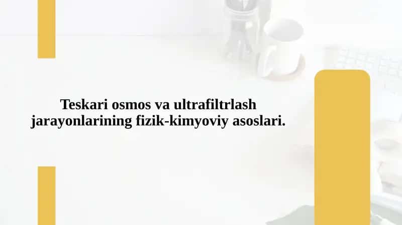 Teskari osmos va ultrafiltrlash jarayonlarining fizik-kimyoviy asoslari. 1
