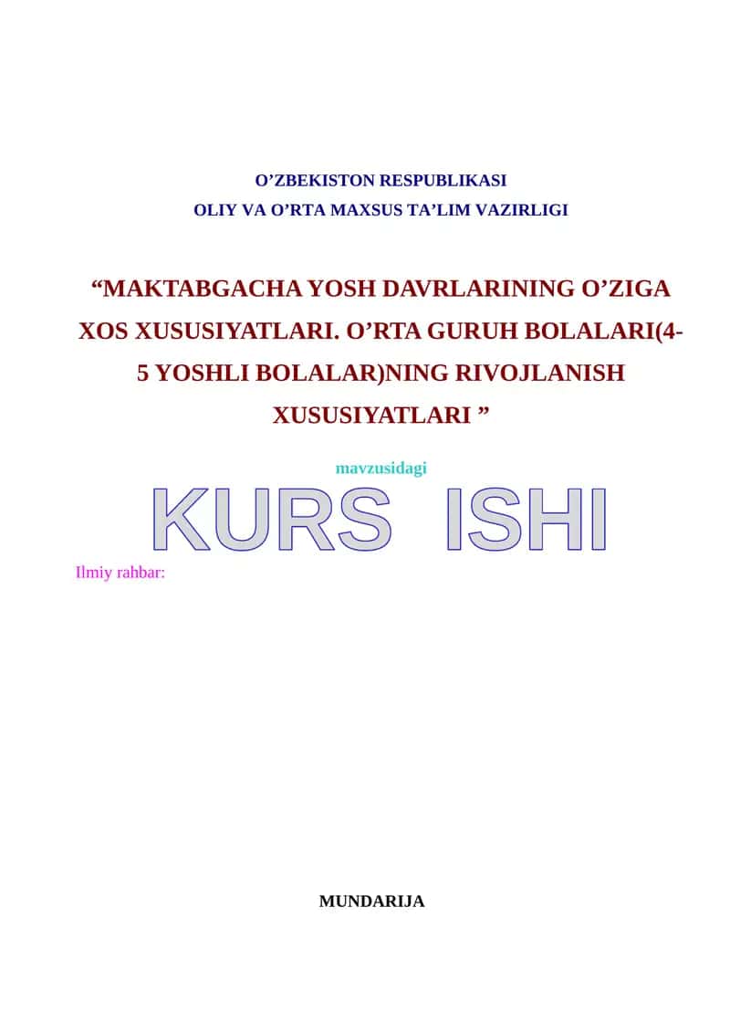“MAKTABGACHA YOSH DAVRLARINING O’ZIGA XOS XUSUSIYATLARI. O’RTA GURUH BOLALARI(4-5 YOSHLI BOLALAR)NING RIVOJLANISH XUSUSIYATLARI ” 1