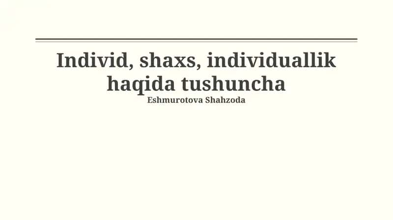 Individ, shaxs, individuallik haqida tushuncha 1