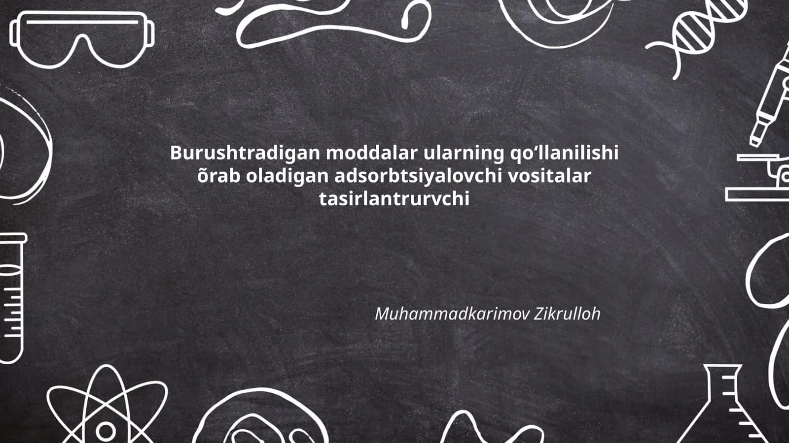 Burushtradigan moddalar ularning qoʻllanilishi õrab oladigan adsorbtsiyalovchi vositalar tasirlantrurvchi 1