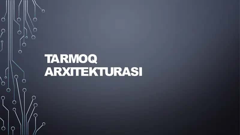 Tarmoq arxitekturasi 1