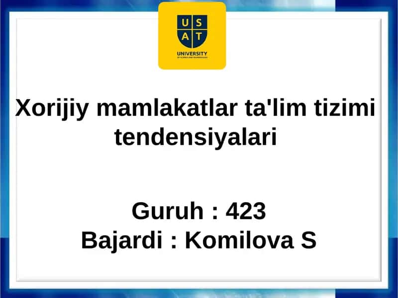 Xorijiy mamlakatlarda ta'lim tizimlarining tendentsiyalari 1