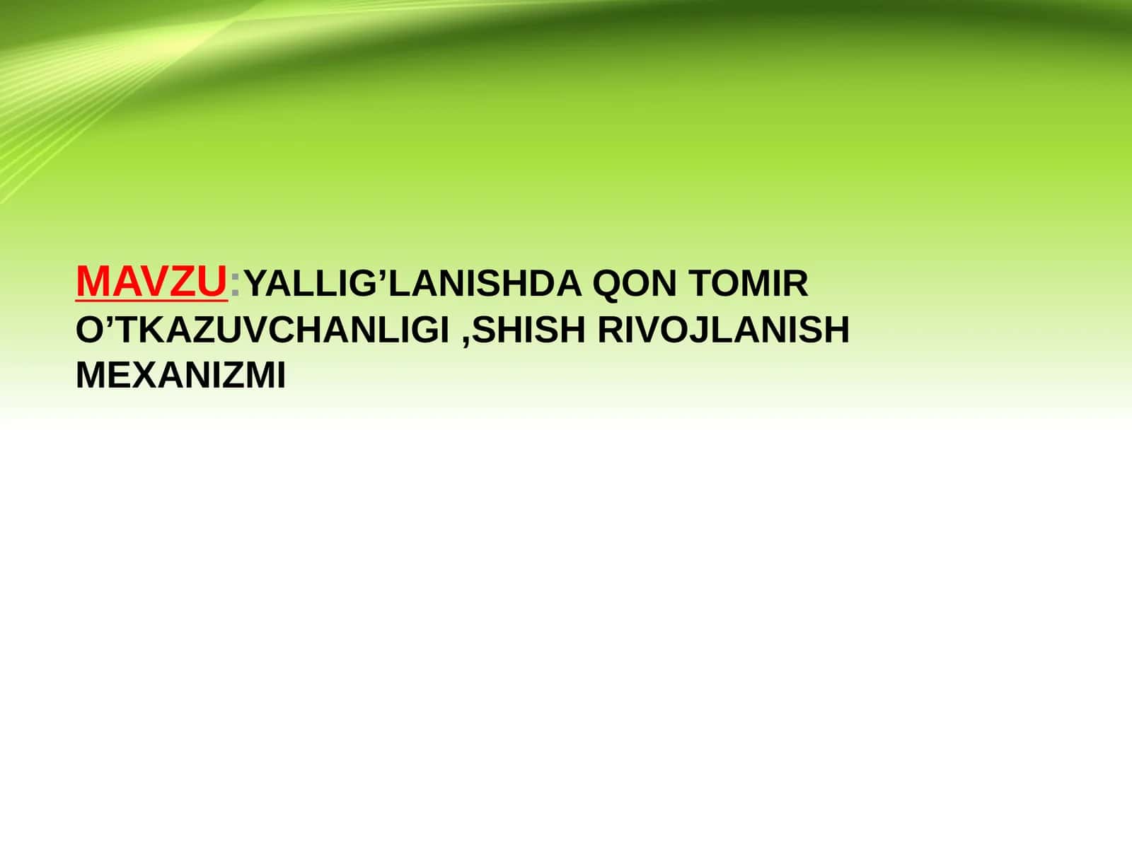 YALLIG’LANISHDA QON TOMIR O’TKAZUVCHANLIGI, SHISH RIVOJLANISH MEXANIZMI 1
