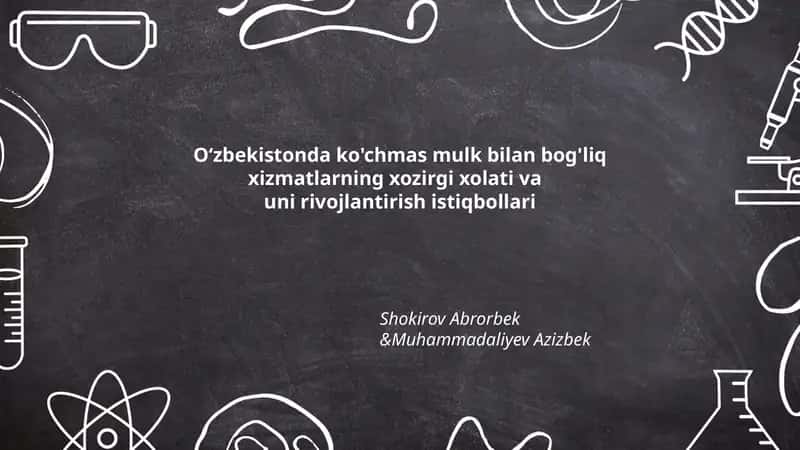 O'zbekistonda ko'chmas mulk bilan bog'liq xizmatlarning xozirgi xolati va uni rivojlantirish istiqbollari 1