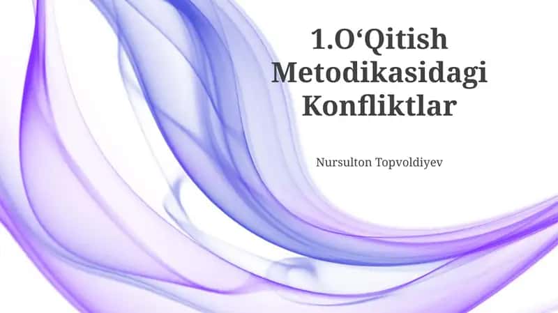 OʻQitish Metodikasidagi Konfliktlar 1