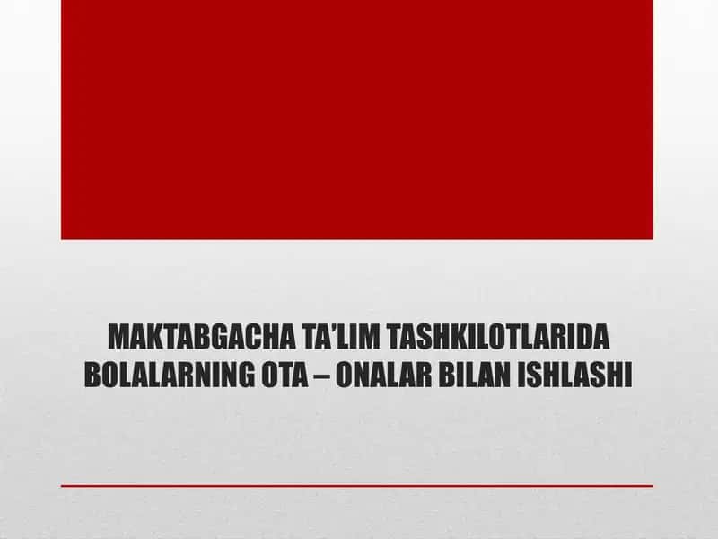 MAKTABGACHA TA’LIM TASHKILOTLARIDA BOLALARNING OTA – ONALAR BILAN ISHLASHI 1