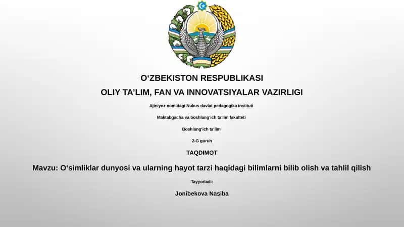 O'simliklar dunyosi va ularning hayot tarzi haqidagi bilimlarni bilib olish va tahlil qilish 1
