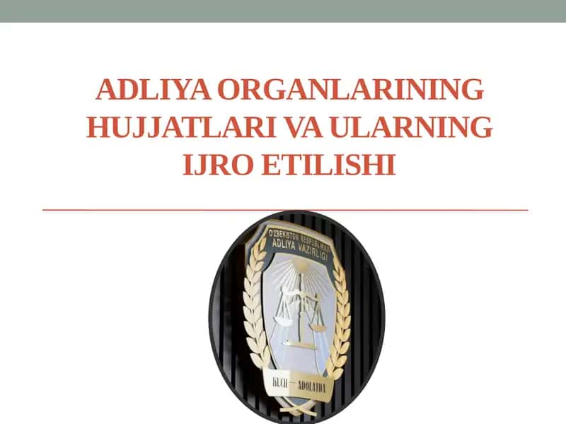 Adliya organlarining hujjatlari va ularning ijro etilishi 1