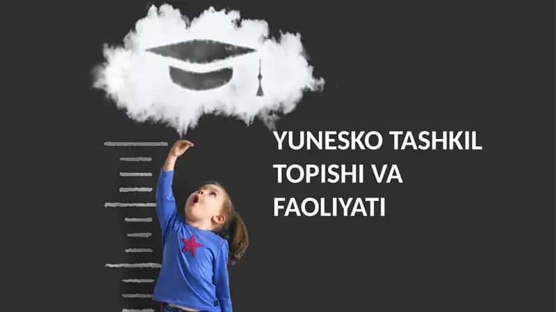 YUNESKO TASHKIL TOPISHI VA FAOLIYATI 1