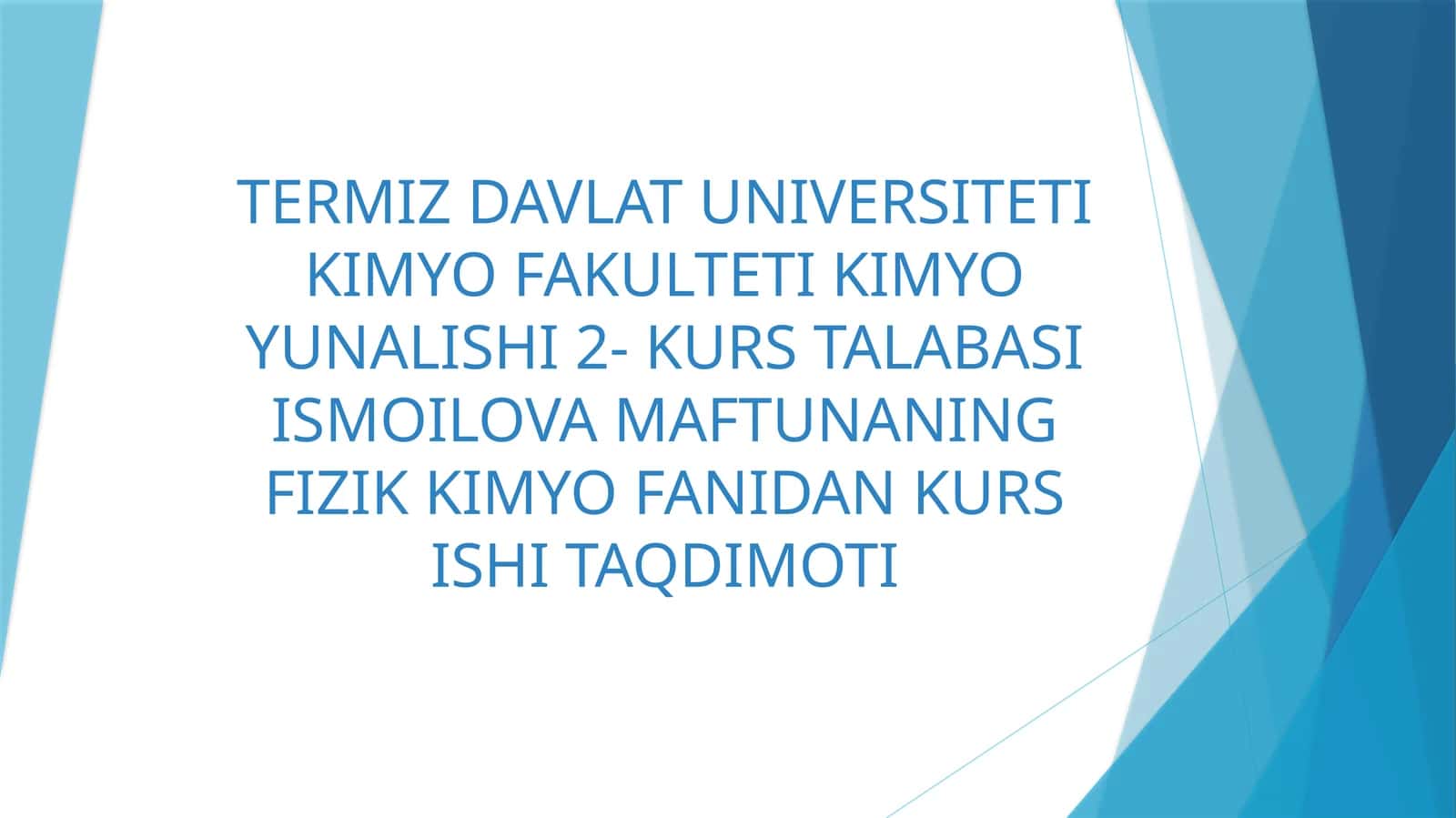 FIZIK KIMYO FANIDAN KURSISHITAQDIMOTI 1