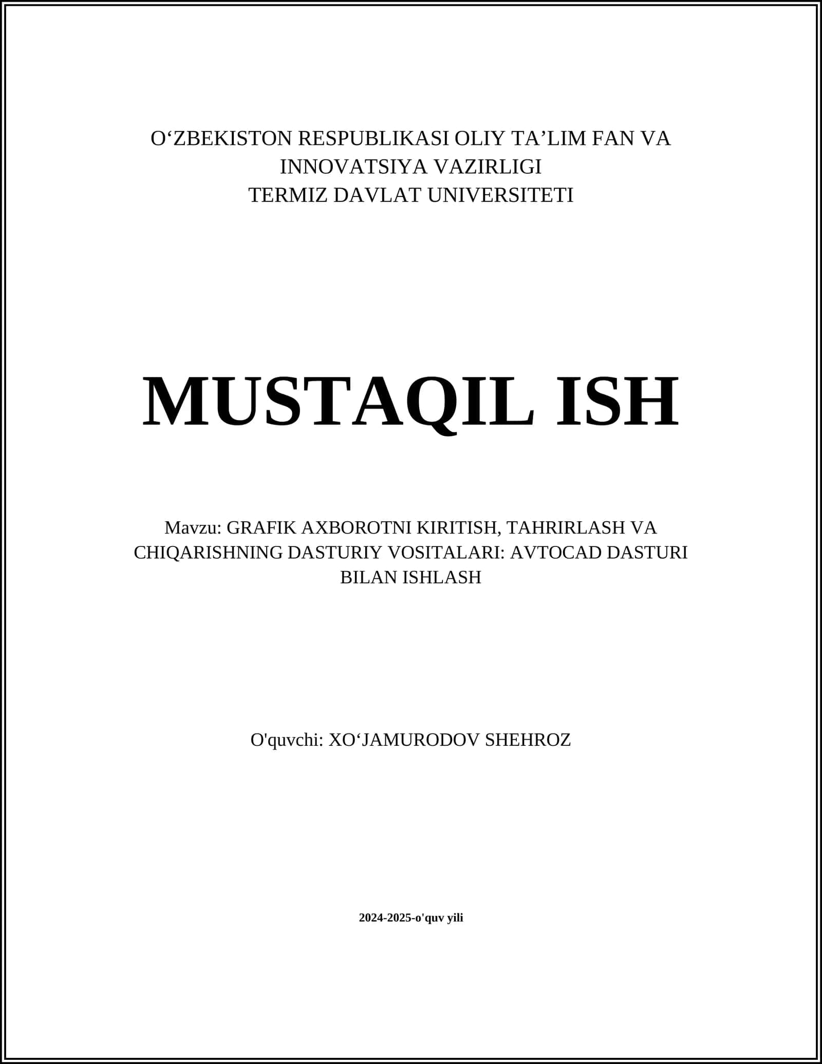 GRAFIK AXBOROTNI KIRITISH, TAHRIRLASH VA CHIQARISHNING DASTURIY VOSITALARI: AVTOCAD DASTURI BILAN ISHLASH 1