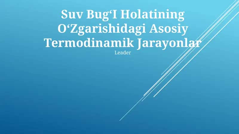 Suv BugʻI Holatining OʻZgarishidagi Asosiy Termodinamik Jarayonlar 1