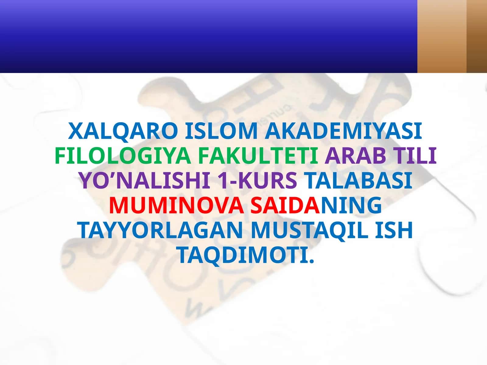 XALQARO ISLOM AKADEMIYASI FILOLOGIYA FAKULTETI ARAB TILI YO’NALISHI 1-KURS TA'LIMI 1