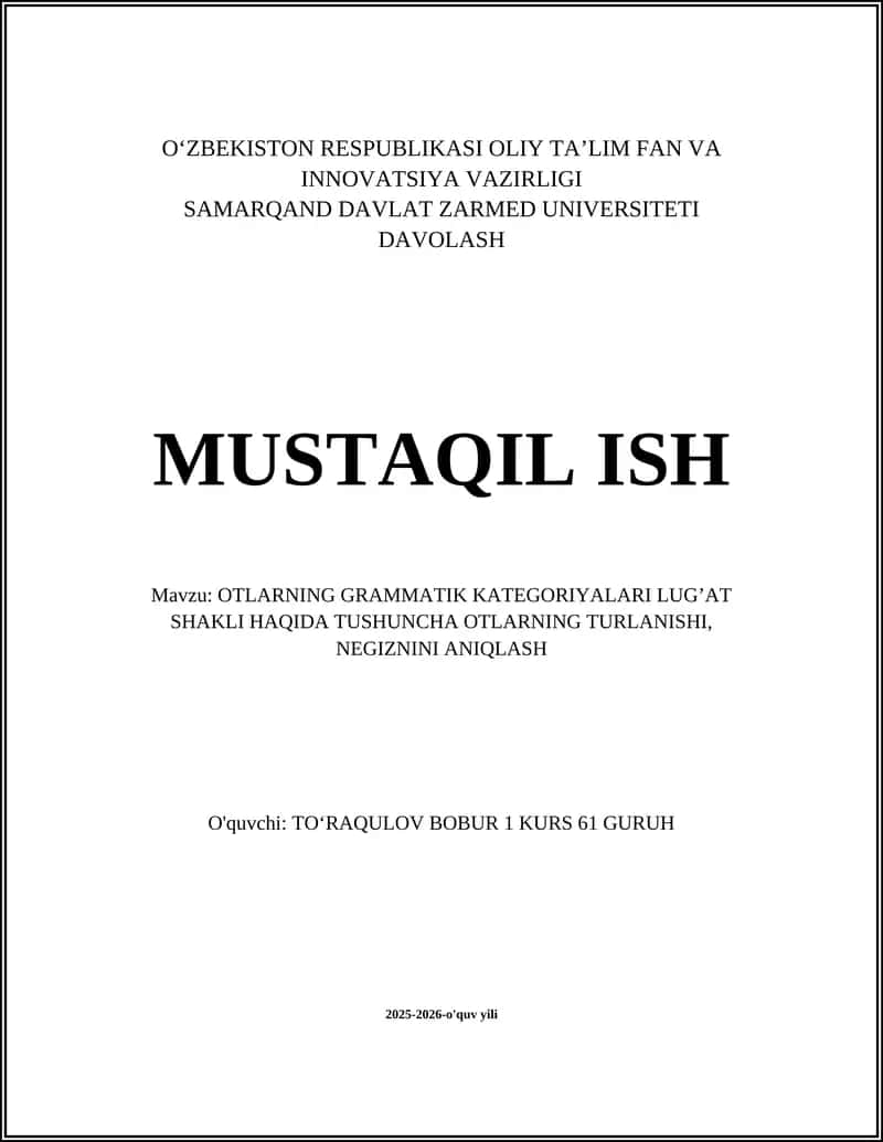 OTLARNING GRAMMATIK KATEGORIYALARI LUG’AT SHAKLI HAQIDA TUSHUNCHA OTLARNING TURLANISHI, NEGIZNINI ANIQLASH 1