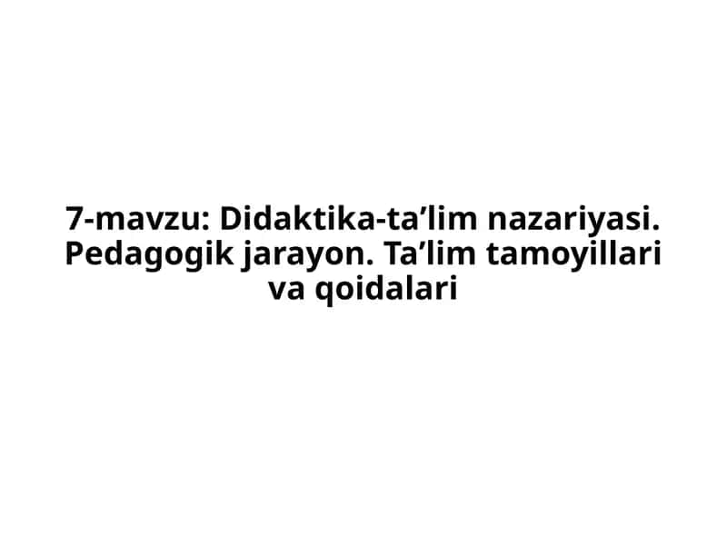Didaktika-ta'lim nazariyasi 1