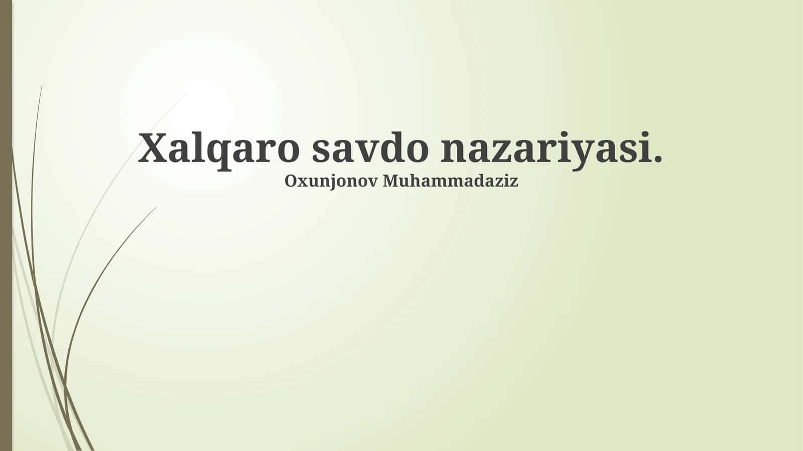 Xalqaro savdo nazariyasi 1