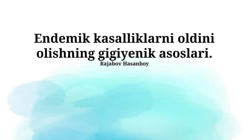 Endemik kasalliklarni oldini olishning gigiyenik asoslari 1