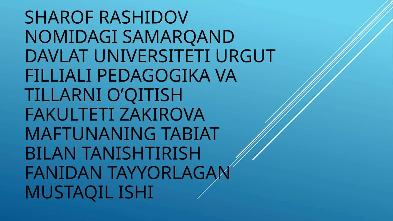 Tabiat bilan tanishtirish fanidan tayyorlagan Mustaqil ishi 1