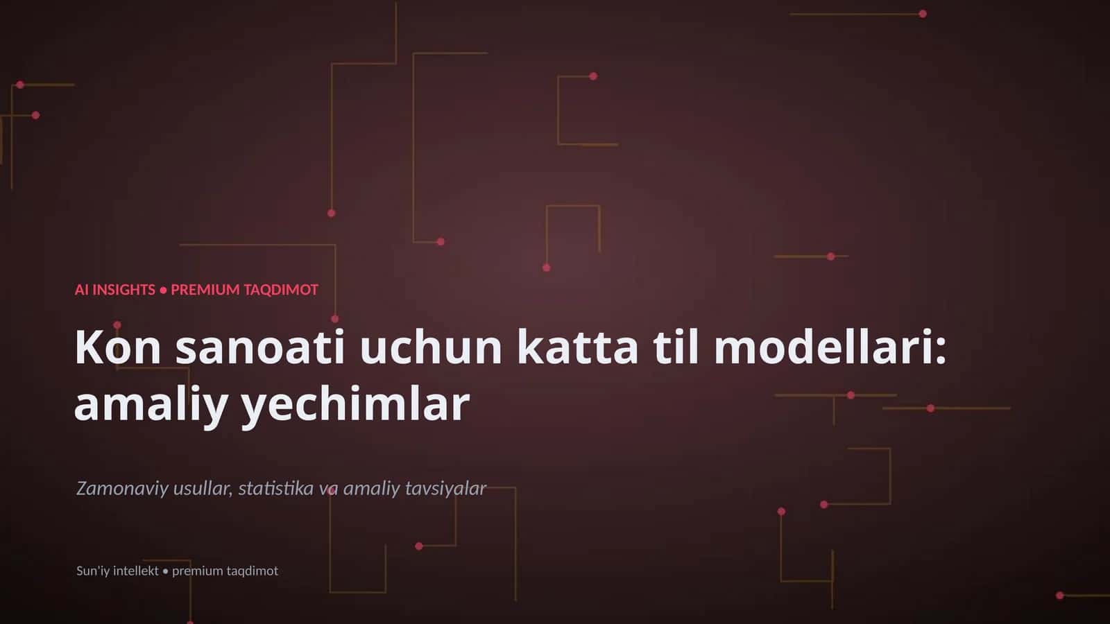 Kon sanoati uchun katta til modellari: amaliy yechimlar 1