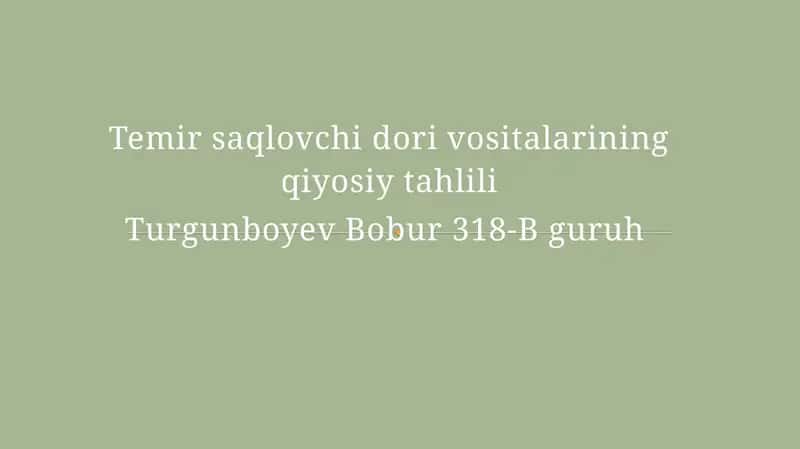 Temirsaqlovchidori vositalarining qiyosiy tahlili 1