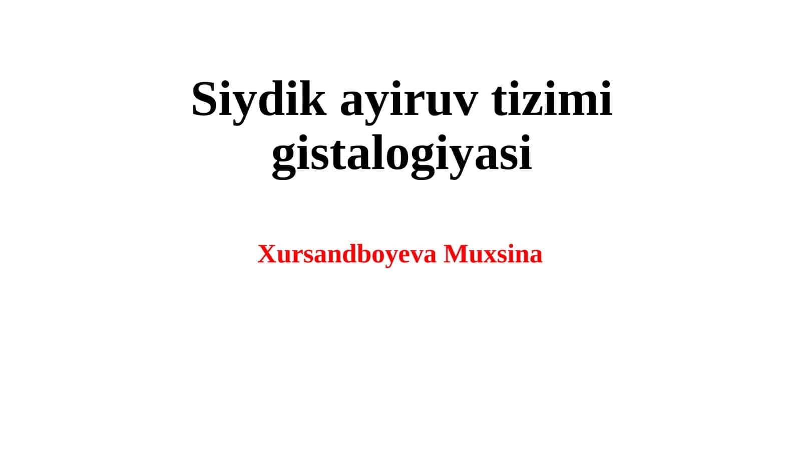 Siydik ayiruv yoʻllari va uning gistalogik koʻrinishi. 1