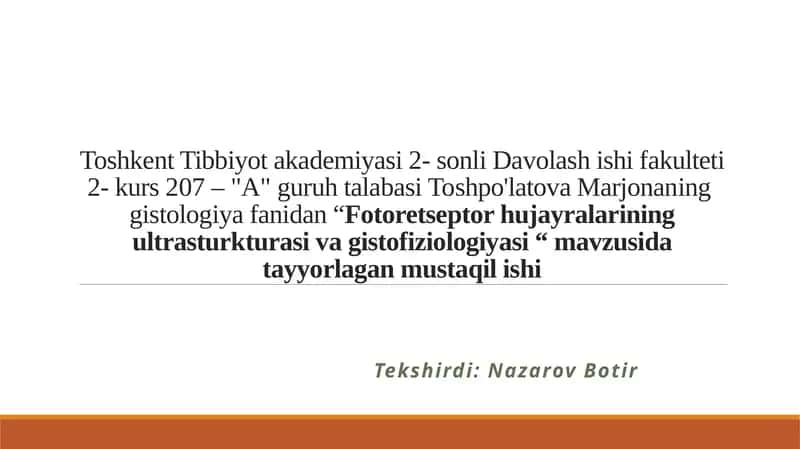 Fotoretseptor hujayralarining ultrasturkturasi vagistofiziologiyasi 1