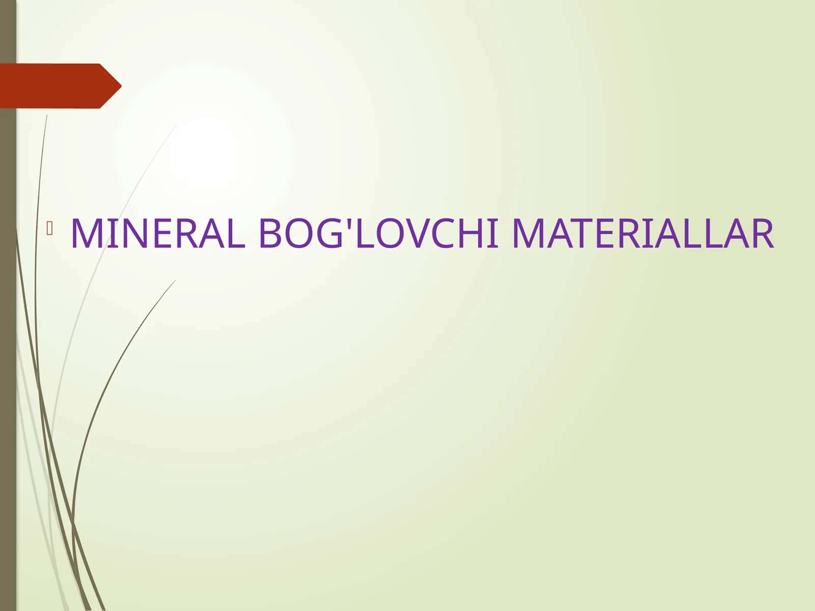 MINERAL BOG'LOVCHI MATERIALLAR 1