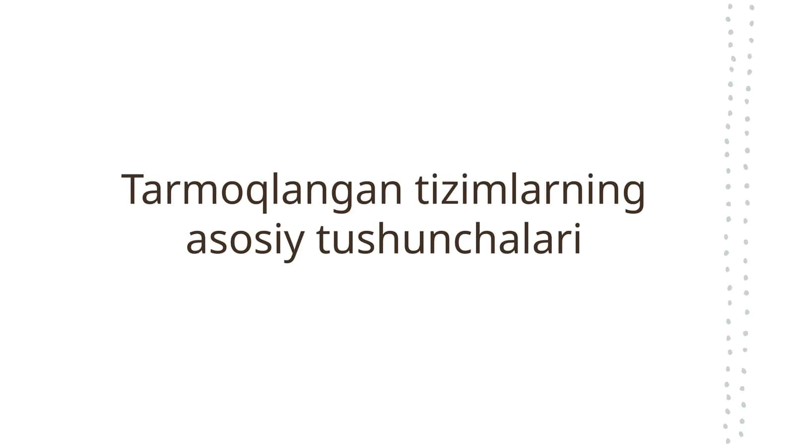 Tarmoqlangan tizimlarning asosiy tushunchalari 1