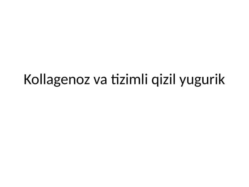 Kollagenoz va tizimli qizil yugurik 1