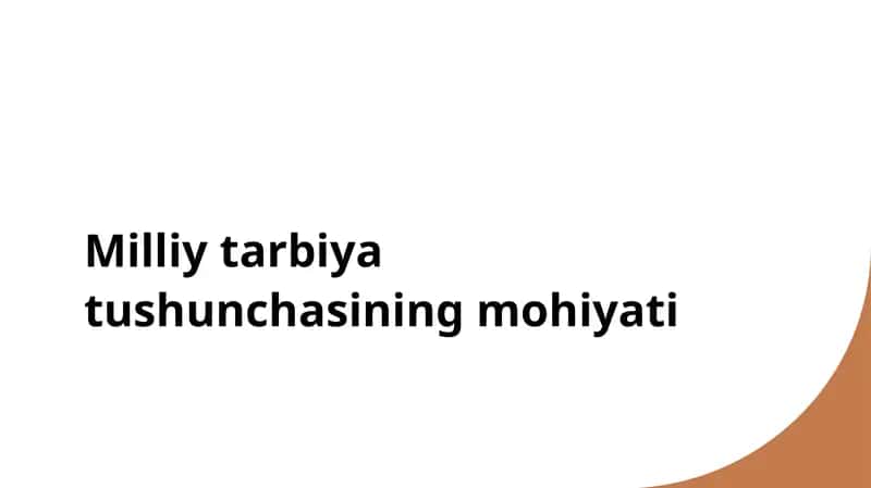 Milliy tarbiya tushunchasining mohiyati 1
