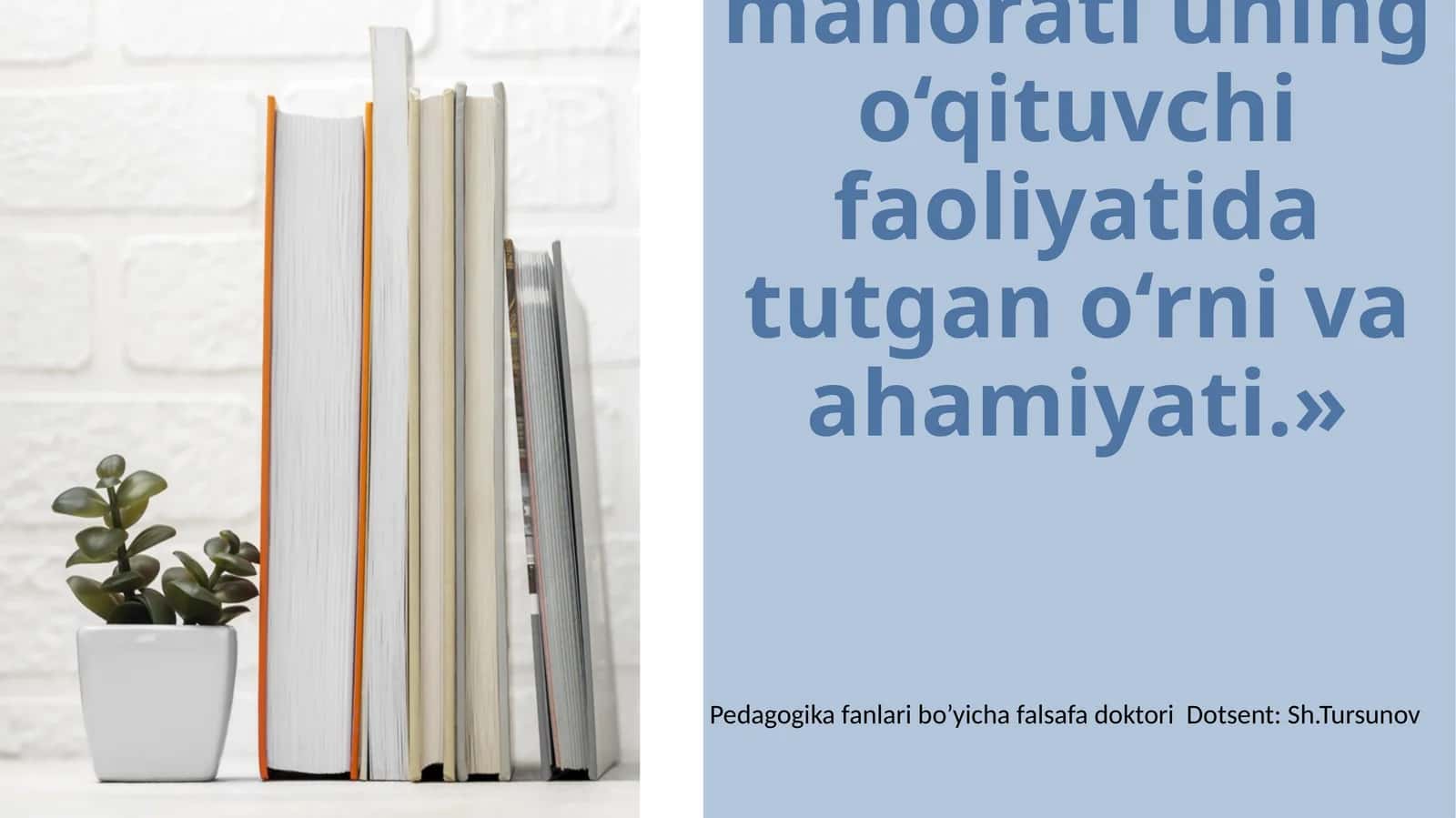 CHQBT rahbarning kasbiy pedagogik mahorati uning o‘qituvchi faoliyatida tutgan o‘rni va ahamiyati 1