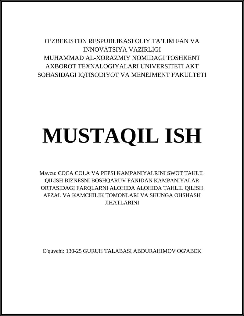 COCA COLA VA PEPSI KAMPANIYALRINI SWOT TAHLIL QILISH BIZNESNI BOSHQARUV FANIDAN KAMPANIYALAR ORTASIDAGI FARQLARNI ALOHIDA ALOHIDA TAHLIL QILISH AFZAL VA KAMCHILIK TOMONLARI VA SHUNGA OHSHASH JIHATLARINI 1