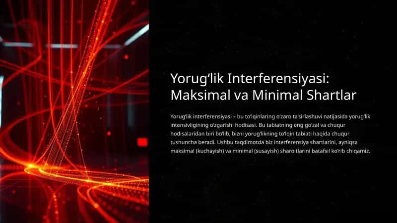 Yorug‘lik Interferensiyasi: Maksimal va Minimal Shartlar 1