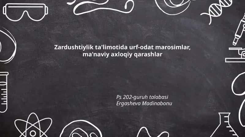 Zardushtiylik ta'limotida urf-odat marosimlar, ma'naviy axloqiy qarashlar 1