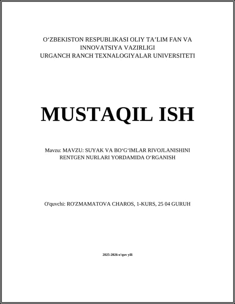 SUYAK VA BOʻGʻIMLAR RIVOJLANISHINI RENTGEN NURLARI YORDAMIDA OʻRGANISH 1