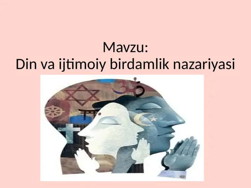 Din va ijtimoiy birdamlik nazariyasi 1